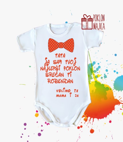 Poklon za rodjendan  deca/Bodi za bebe sa natpisom po zelji/ja sam tvoj najlepsi poklon bodi.jpg